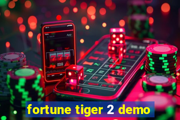 fortune tiger 2 demo